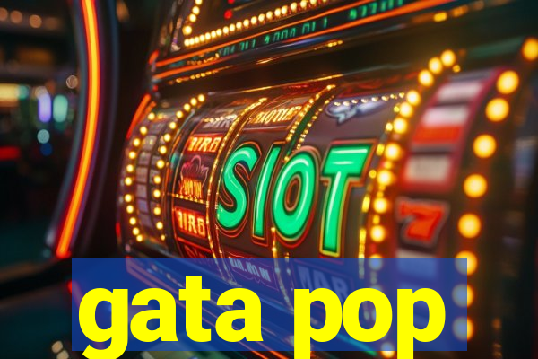 gata pop